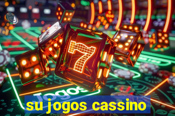 su jogos cassino